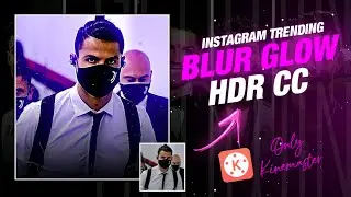 Blur Color Glow HDR Sharpen CC in Kinemaster like After Effects and Alight Motion 🔥 Vivek Bhagya !