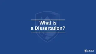 What is a Dissertation?