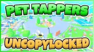 Pet Tappers Uncopylocked [Roblox Studio]