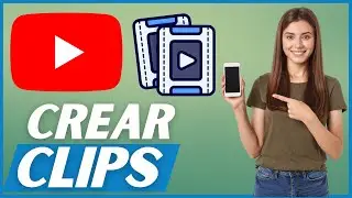 Cómo Hacer CLIPS 🎬 de Vídeos en YouTube de Forma Sencilla