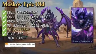 Script Skin Moskov Twilight Dragon Old No Password | Full effect & voice | New Patch