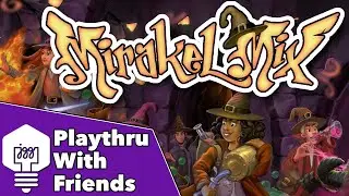 Mirakel Mix - Playthrough with Friends!
