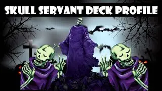 THAT'S AN AWFULLY LARGE SKELETON- My Skull Servant Deck Profile & Duel Replays (2022)