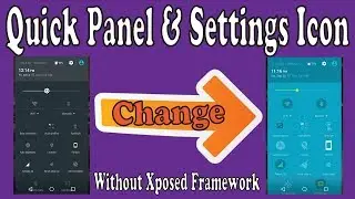 Quick Panel & Settings Icon Change Easily | Without Xposed |