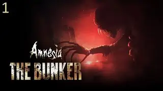 Amnesia: The Bunker | Part 1: Of Monsters & Men