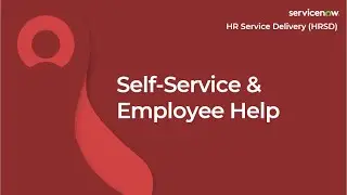 [027] Self-Service & Employee Help | ServiceNow HRSD (CIS-HR Exam Prep)