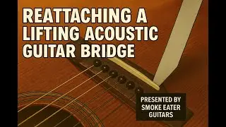 Guitar Repair: How to Re-secure a Lifting Guitar Bridge