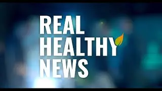 What is Real Healthy News?