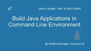 Java Made Simple - Build Java Applications in Command Line Environment