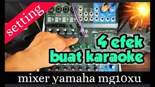 YAMAHA MG10XU MIXER KARAOKE SETTINGS USING COMPLETE 24-BIT 192 KHZ SOUND EFFECTS AND COMPRESSOR F...