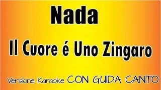Nada -  Il Cuore è Uno Zingaro (CON GUIDA CANTO) Versione Karaoke Academy Italia