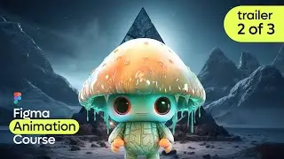 Trailer Figma Animation Course - Part 2 of 3