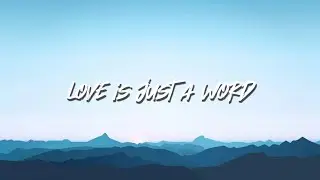 Love is just a word - Jasmine Thompson & Calum Scott (Lyrics Video)