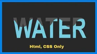 Text Filled with Water by using Html, CSS || D. CoDeS || 