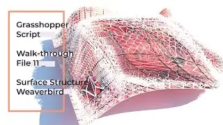[Download] - Grasshopper Script Walk-through File 11 | Surface Structure with Weaverbird |