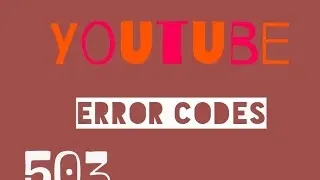 Youtube Error Codes