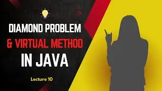 lecture10 | Diamond Problem | Virtual Methods | Diamond problem in inheritance