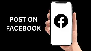 How To Post on Facebook