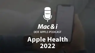 Apple Health | Mac & i - Der Apple-Podcast