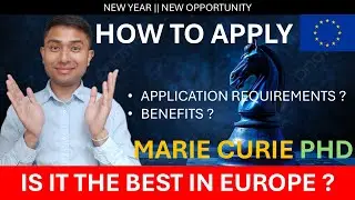 MARIE CURIE PHD EXPLAINED || APPLICATION REQUIREMENTS & BENEFITS || HOW TO APPLY FOR PHD IN EUROPE