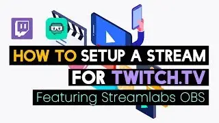 How to Stream on Twitch using Streamlabs OBS