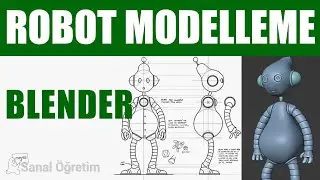Blender Dersleri - Robot Modelleme