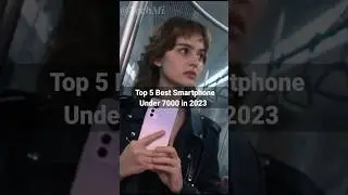 Top 5 Best Smartphone Under 7000 in 2023 