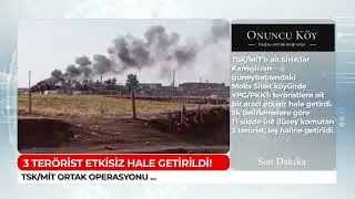 Türk silahlı kuvvetleri ve Milli istihbarat teşkilatı ortak operasyonu