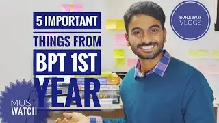5 IMPORTANT THINGS I LEARNT IN MY BPT 1ST YEAR //SHAHUL AYAAN VLOGS