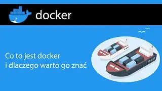 Co to jest Docker i dlaczego warto go znać #1