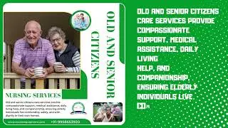 Old and Senior Citizens Nursing Care Services