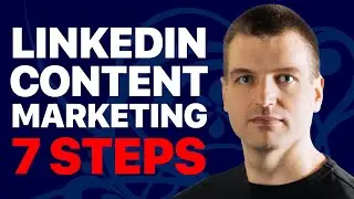 7 steps to create a LinkedIn content marketing strategy to attract leads on LinkedIn