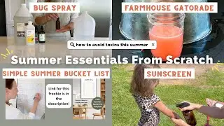 Summer Essentials From Scratch ~ homemade bug spray, sunscreen, and farmhouse gatorade