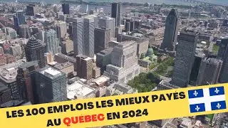 Les 100 emplois les mieux payés au Québec en 2024