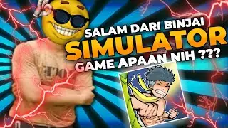 Game Apaan Nih??? - Salam Dari Binjai Simulator
