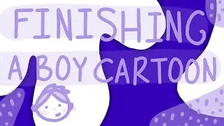 Finishing a Boy Cartoon
