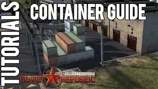 Container Guide | Tutorial | Workers & Resources: Soviet Republic Guides