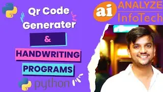 Hand Writing & Qr Code Generater Programs - Python || Analyze InfoTech