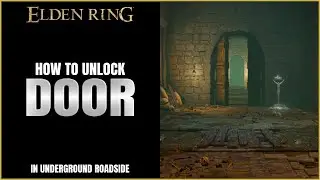 Elden Ring | How to unlock door near Underground Roadside