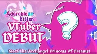 【VTUBER DEBUT】AdarableKitten is here to Vanquish your Nightmares!