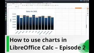 How to use CHARTS  - Episode 2 - LibreOffice Calc