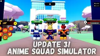 [CODE] Update 3 Anime Squad Simulator ShowCase
