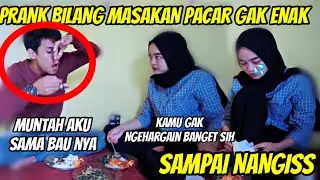 PRANK BILANG MASAKAN PACAR GK ENAK, UDAH CAPE MASAK SEHARIAN ! SAMPAI NANGIS