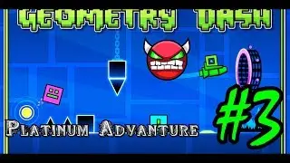 Geometry Dash #3 (Platinum Advanture)
