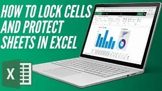 How To : Lock Cells and Protect Sheets in Excel