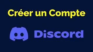 Comment créer un compte Discord