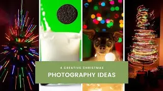 Creative Christmas Photography YOU NEED TO TRY! | 4 Inspiring Photography Ideas 2021