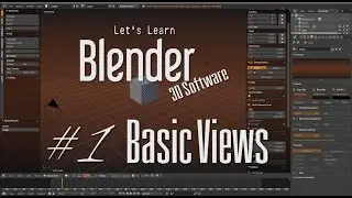 Let's Learn Blender - Tut #1 - Views