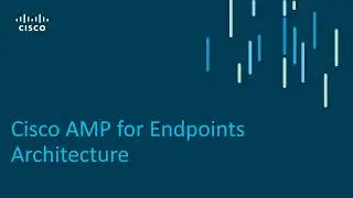 Cisco AMP for Endpoints Architecture