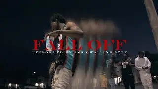 Gwap 2ms f/ Ezzy 2ms - Fall Off | Shotby: @8BLOCKENT